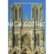 High Gothic : The Age of the Great Cathedrals