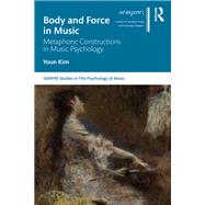 Body and Force in Music