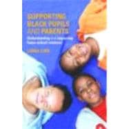 Supporting Black Pupils and Parents: Understanding and Improving Home-school Relations