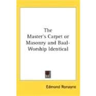 The Master's Carpet or Masonry and Baal-Worship Identical