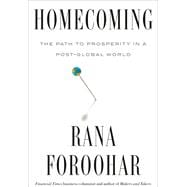 Homecoming The Path to Prosperity in a Post-Global World book cover, ISBN 9780593240557