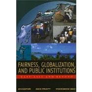 Fairness, Globalization, And Public Institutions