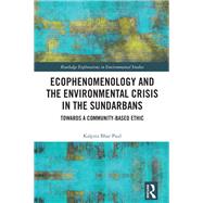 Ecophenomenology and the Environmental Crisis in the Sundarbans