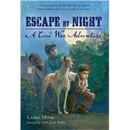 Escape by Night A Civil War Adventure