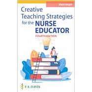 Creative Teaching Strategies for the Nurse Educator