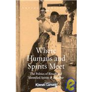 Where Humans and Spirits Meet
