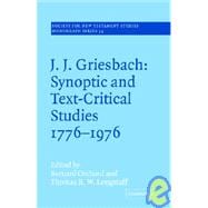 J. J. Griesbach: Synoptic and Text - Critical Studies 1776â€“1976