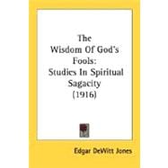 Wisdom of God's Fools : Studies in Spiritual Sagacity (1916)