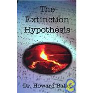 The Extinction Hypothesis