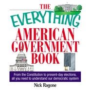 The Everything American Government Book