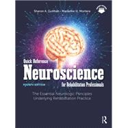 Quick Reference Neuroscience for Rehabilitation Professionals