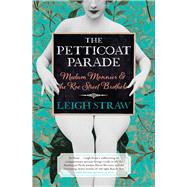 The Petticoat Parade Madam Monnier and the Roe Street Brothels