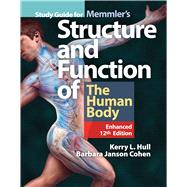 Study Guide for Memmler's Structure  &  Function of the Human Body, Enhanced Edition