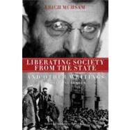 Liberating Society from the State and Other Writings A Political Reader