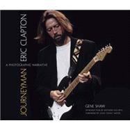 Journeyman: Eric Clapton -- A Photographic Narrative,9781606600559