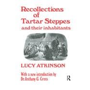 Recollections of Tartar Steppes and Their Inhabitants