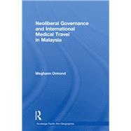 Neoliberal Governance and International Medical Travel in Malaysia