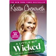 A Little Bit Wicked Life, Love, and Faith in Stages