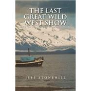 The Last Great Wild West Show