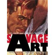 Savage Art 20th Century Genre and the Artists that Defined It