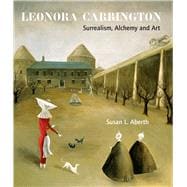 Leonora Carrington Surrealism, Alchemy and Art