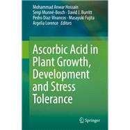 Ascorbic Acid in Plant Growth, Development and Stress Tolerance