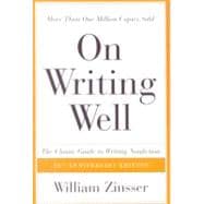 On Writing Well : The Classic Guide to Writing Nonfiction