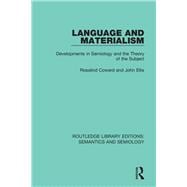 Language and Materialism: Developments in Semiology and the Theory of the Subject