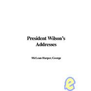 President Wilson's Addresses