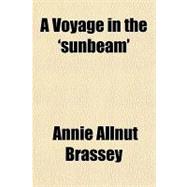 A Voyage in the 'sunbeam'
