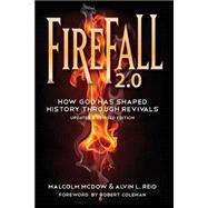 Firefall 2.0: How God Has Shaped History Through Revivals