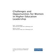 Challenges and Opportunities for Women in Higher Education Leadership
