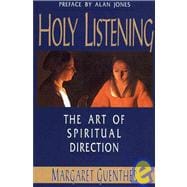 Holy Listening The Art of Spiritual Direction