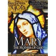 Mary The Mother of God, The Footprints of God, The Story of Salvation From Abraham To Augustine