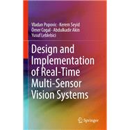 Design and Implementation of Real-time Multi-sensor Vision Systems