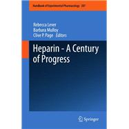 Heparin - A Century of Progress