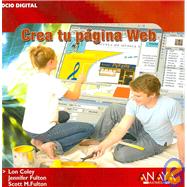 Crea Tu Pagina Web/ How to Use Macromedia Dreamweaver 8 and Fireworks 8