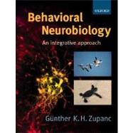 Behavioral Neurobiology An Integrative Approach