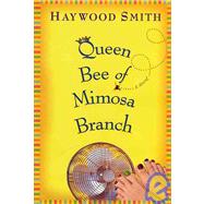 Queen Bee of Mimosa Branch A Novel