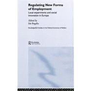 Regulating New Forms of Employment: Local Experiments and Social Innovation in Europe