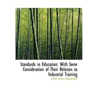 Standards in Education : With Some Consideration of Their Relation to Industrial Training
