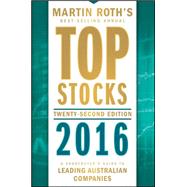Top Stocks 2016 A Sharebuyer's Guide to Leading Australian Companies