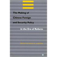 The Making of Chinese Foreign and Security Policy in the Era of Reform, 1978-2000