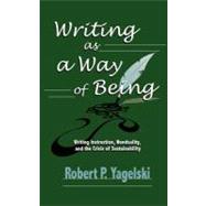 Writing As a Way of Being