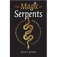 The Magic of Serpents,9781803410562