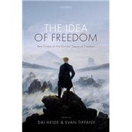 The Idea of Freedom New Essays on the Kantian Theory of Freedom