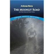 The Moonlit Road and Other Ghost and Horror Stories