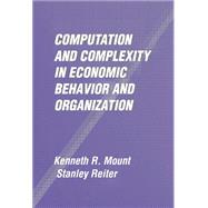 Computation and Complexity in Economic Behavior and Organization