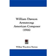 William Dawson Armstrong : American Composer (1916)