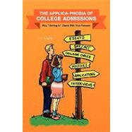 The Applica-Phobia of College Admissions: Why 